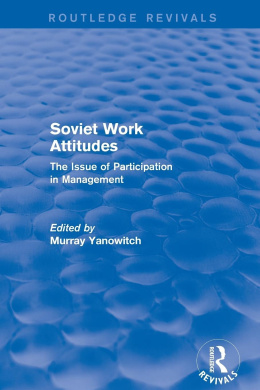 Revival: Soviet Work Attitudes (1979): The Issue of Participation in Management (Routledge Revivals) cover
