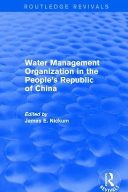 Revival: Water Management Organization in the People's Republic of China (1982) (Routledge Revivals) cover
