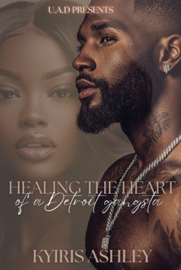 Healing The Heart Of A Detroit Gangsta: An Urban Romance Standalone cover