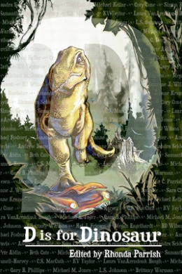 D is for Dinosaur (Alphabet Anthologies) cover