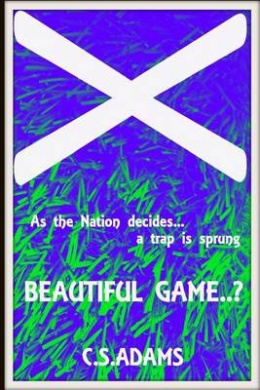Beautiful Game..?: As the Nation decides.... a trap is sprung. cover