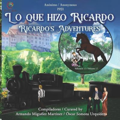 Lo Que Hizo Ricardo: Ricardo's Adventures (Colibr Books) cover