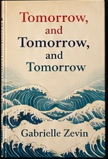 Tomorrow, and Tomorrow, and Tomorrow cover