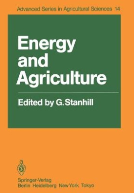 Energy and Agriculture (Advanced Series in Agricultural Sciences) cover