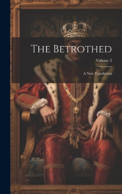 The Betrothed: A New Translation; Volume 2 cover