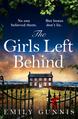 The Girls Left Behind: A home for troubled children; a lifetime of hidden secrets. The gripping, moving novel from the bestselling author cover