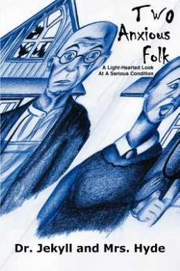 Two Anxious Folk: A Light-Hearted Look at a Serious Condition cover