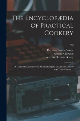 The Encyclopdia of Practical Cookery: a Complete Dictionary of All Pertaining to the Art of Cookery and Table Service ...; v.2 cover