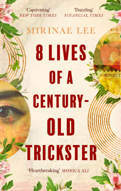 8 Lives of a Century-Old Trickster: The heartbreaking and compelling 2023 debut novel about love, war, motherhood and survival cover