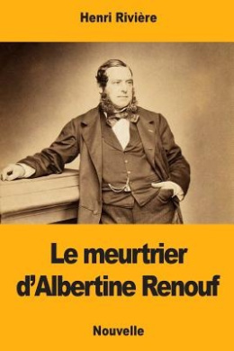Le Meurtrier D'Albertine Renouf cover
