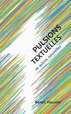 Pulsions textuelles: et autres nouvelles cover