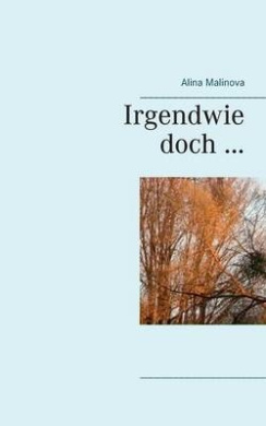 Irgendwie doch...: Erzhlungen in berichtender Prosa cover