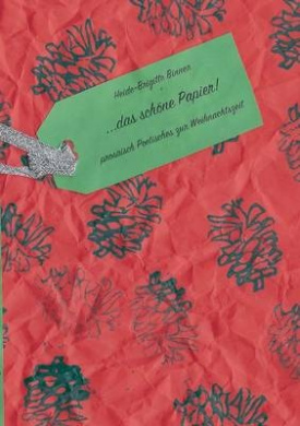 Das schne Papier: prosaisch Poetisches zur Weihnachtszeit cover