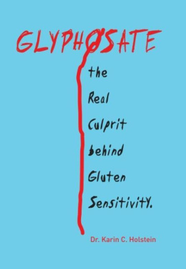 GLYPHOSATE, the Real Culprit behind Gluten Sensitivity cover