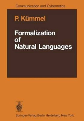 Formalization of Natural Languages (Communication and Cybernetics) cover