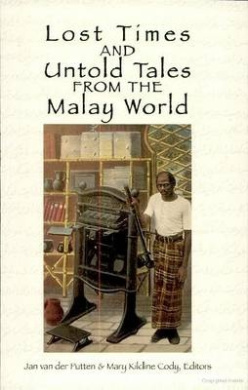 Lost Times and Untold Tales from the Malay World cover