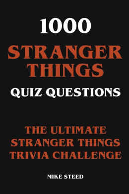 1000 Stranger Things Quiz Questions - The Ultimate Stranger Things Trivia Challenge cover