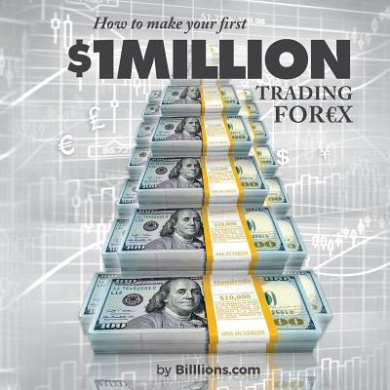 How to Make Your First One Million Dollars Trading Forex cover
