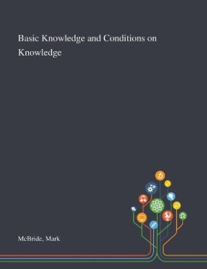 McBride, M: Basic Knowledge and Conditions on Knowledge cover