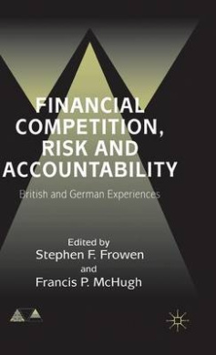 Financial Competition, Risk and Accountability: British and German Experiences (Anglo-German Foundation) cover