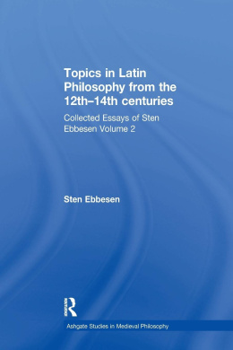 Topics in Latin Philosophy from the 12th14th centuries: Collected Essays of Sten Ebbesen Volume 2 (Ashgate Studies in Medieval Philosophy) cover
