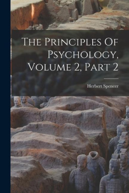 The Principles Of Psychology, Volume 2, Part 2 cover