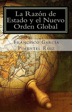 La Razon de Estado Y el Nuevo Orden Global: Una nueva propuesta: La Razn de Estado Solidaria cover