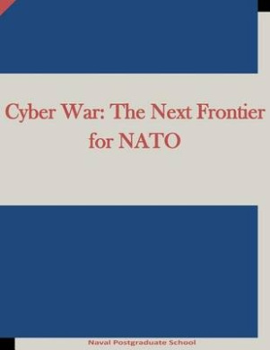 Cyber War: The Next Frontier for NATO cover