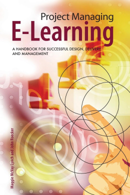 Project Managing E-Learning: A Handbook for Successful Design, Delivery and Management cover