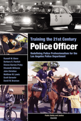 Training the 21st Century Police Officer: Redefining Police Professionalism for the Los Angeles Police Department cover
