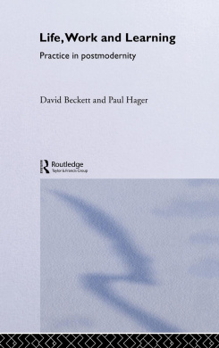 Life, Work and Learning (Routledge International Studies in the Philosophy of Education) cover