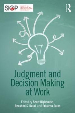 Judgment and Decision Making at Work (SIOP Organizational Frontiers Series) cover
