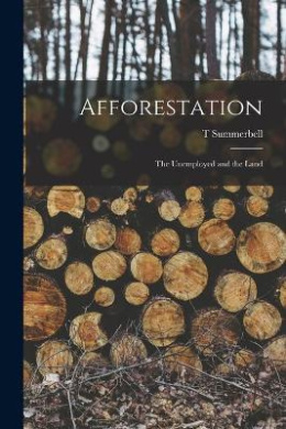 Afforestation: The Unemployed and the Land cover