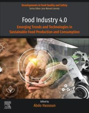 Food Industry 4.0: Emerging Trends and Technologies in Sustainable Food Production and Consumption (Developments in Food Quality and Safety) cover
