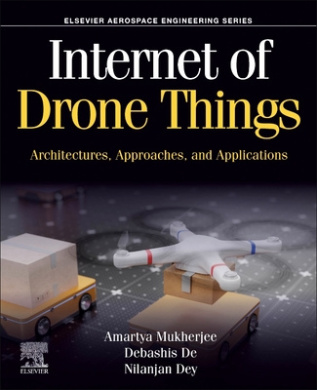 Internet of Drone Things: Architectures, Approaches, and Applications (Aerospace Engineering) cover