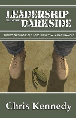 Leadership from the Darkside: There's Nothing More Instructive than a Bad Example cover