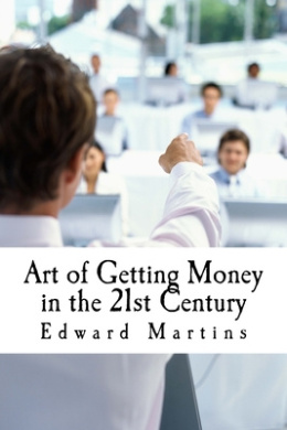 Art of Getting Money in the 21st Century cover