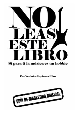 No Leas Este Libro, Si Para Ti La Msica Es Un Hobbie: Gua de Marketing Musical cover