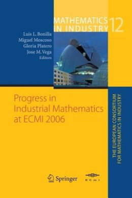 Progress in Industrial Mathematics at ECMI 2006 (Mathematics in Industry) (European Consortium for Mathematics in Industry The) cover