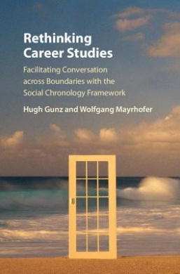 Rethinking Career Studies: Facilitating Conversation Across Boundaries with the Social Chronology Framework cover