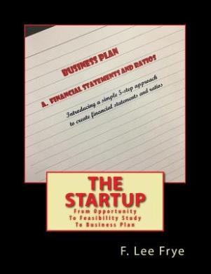 The Startup: From Opportunity to Feasibility Study to Business Pla cover