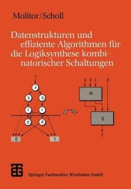 Datenstrukturen und effiziente Algorithmen fr die Logiksynthese kombinatorischer Schaltungen (XLeitfden der Informatik) cover