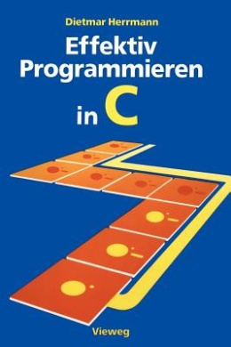Effektiv Programmieren in C: Eine Einfhrung in Die Programmiersprache cover