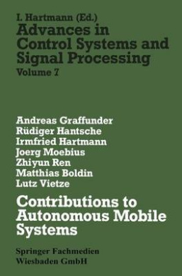 Contributions to Autonomous Mobile Systems (Advances in Control Systems and Signal Processing) cover
