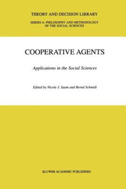 Cooperative Agents: Applications in the Social Sciences (Theory and Decision Library A:) cover