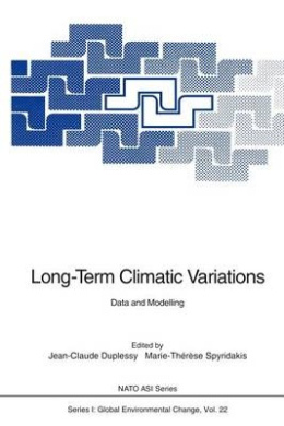 Long-term Climatic Variations: Data and Modelling (NATO ASI Series I: Global Environmental Change) cover