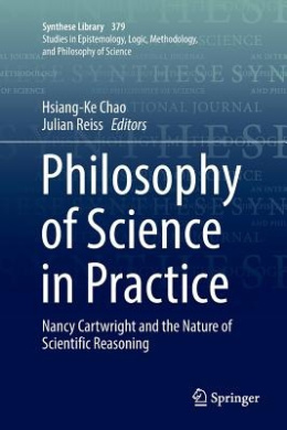 Philosophy of Science in Practice: Nancy Cartwright and the Nature of Scientific Reasoning (Synthese Library (Hardcover)) cover