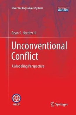 Unconventional Conflict: A Modeling Perspective (Understanding Complex Systems) cover