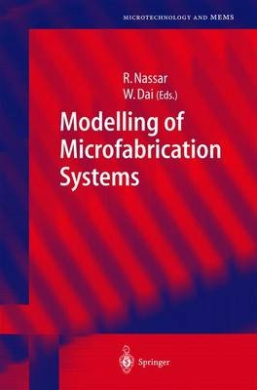 Modeling of Microfabrication Systems (Microtechnology and MEMS) cover