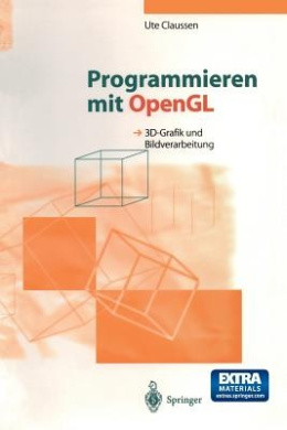 Programmieren Mit OpenGL: 3d-Grafik Und Bildverarbeitung cover